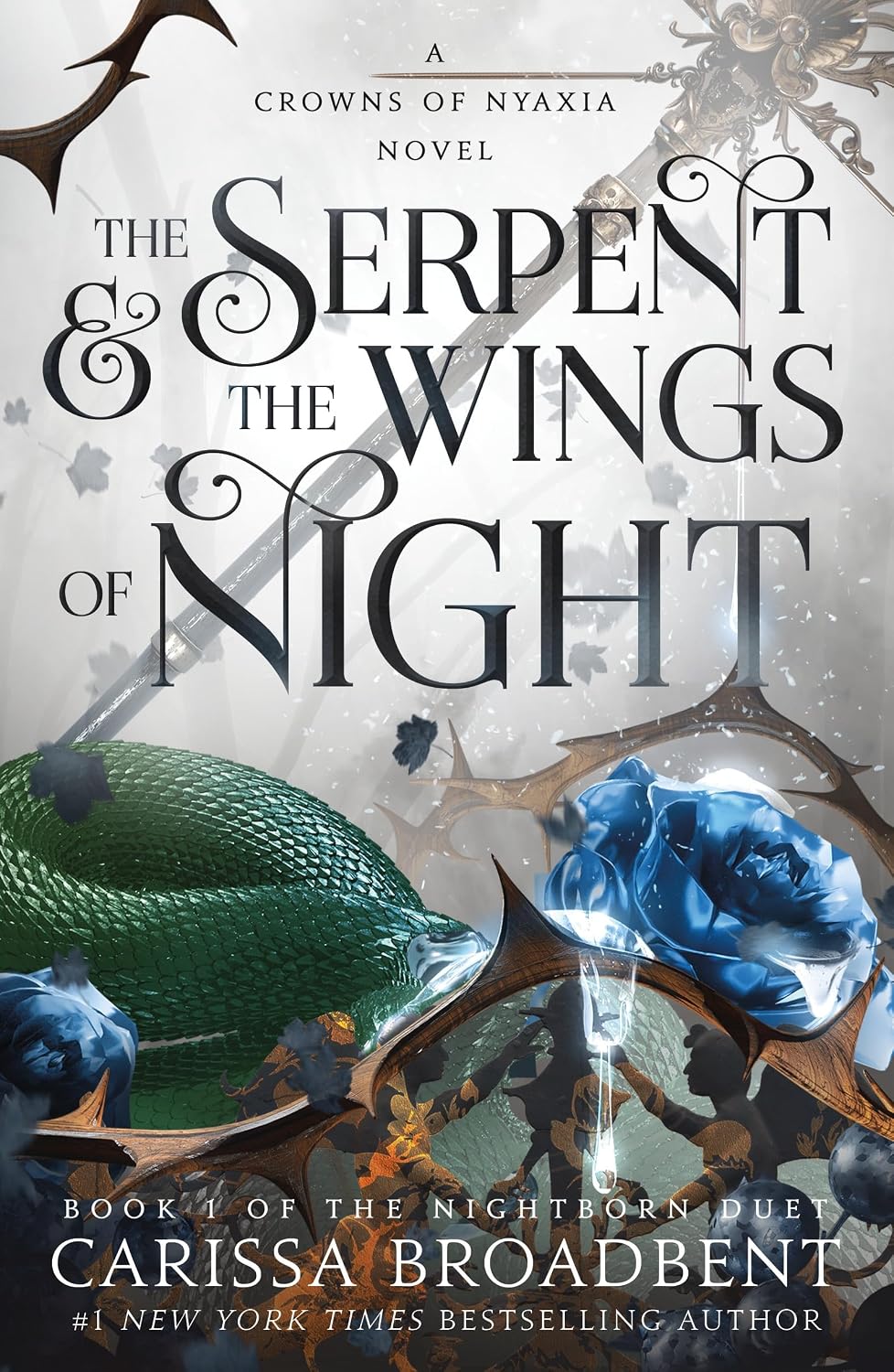 The Serpent & the Wings of Night by Carissa Broadbent, pale cover with a green serpent, sword, and blue roses.
