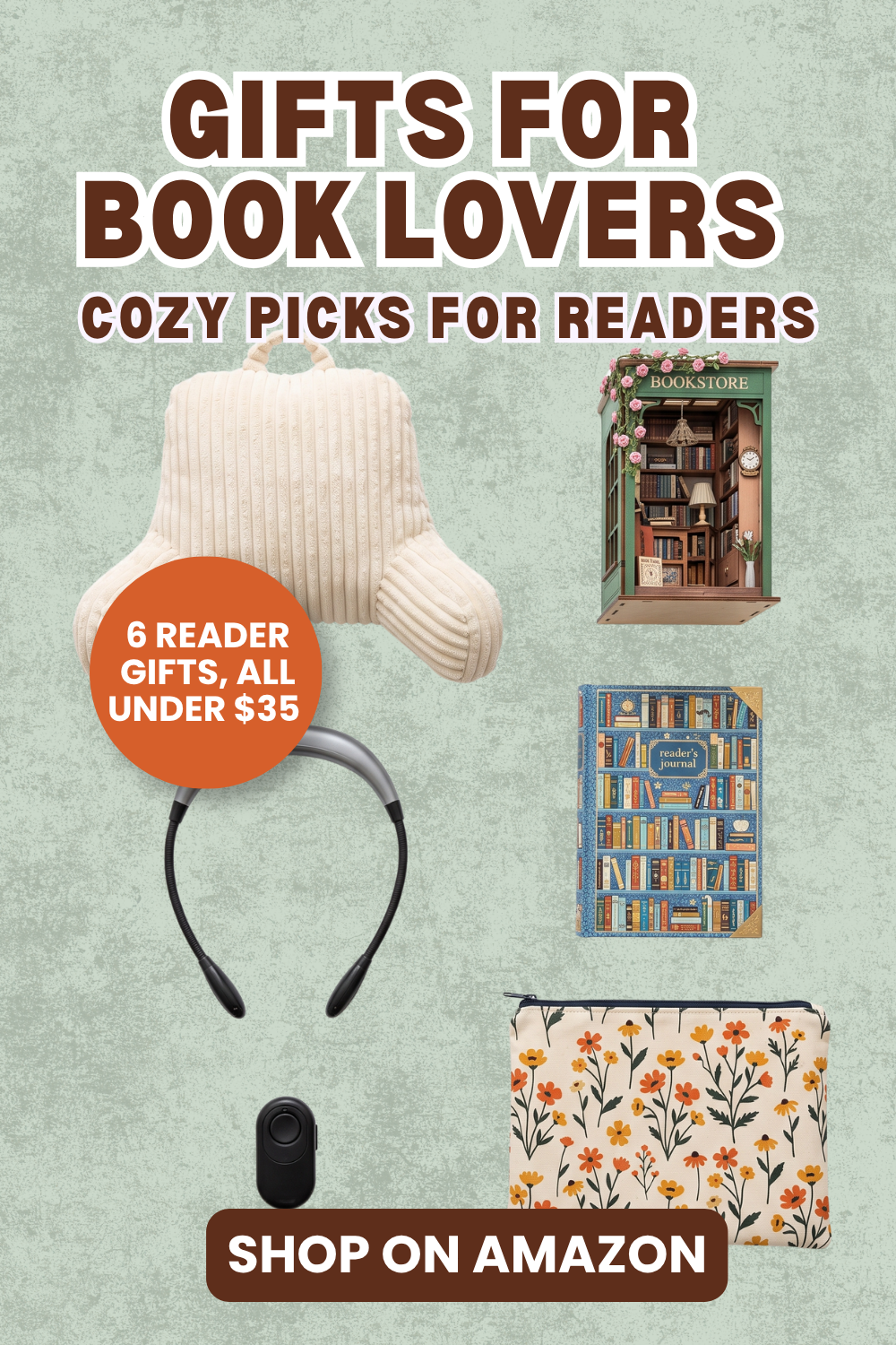 Pin graphic titled 'Gifts for Book Lovers: Cozy Picks for Readers' showing a cream reading pillow with arms, a mini bookstore book nook, a neck reading light, a reader's journal, a black page turner remote and a floral book sleeve.