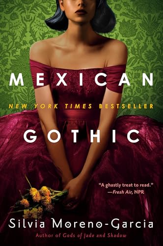 Book cover of Mexican Gothic by Silvia Moreno-Garcia, showing a woman in a dark red gown against a green patterned background.