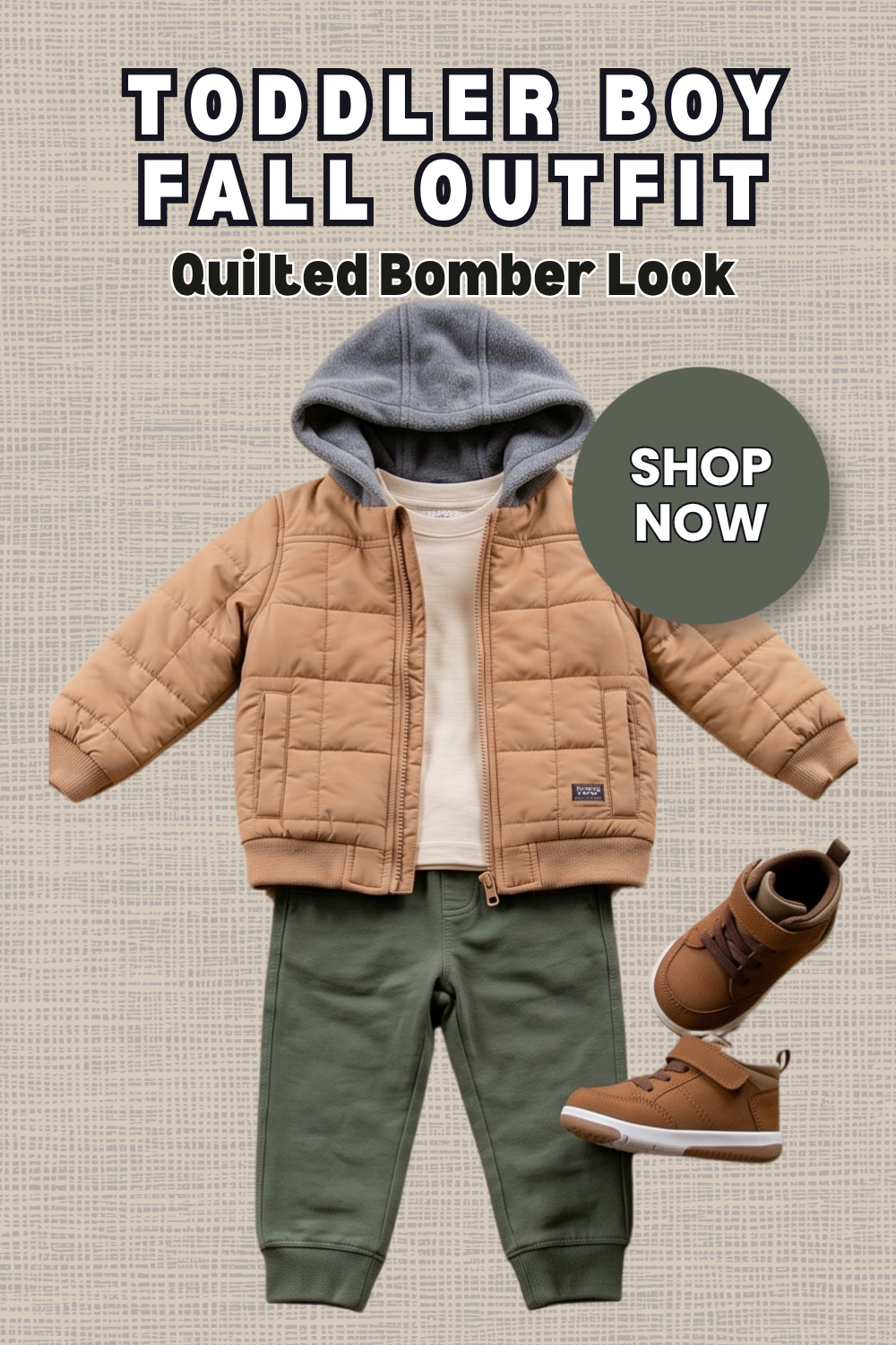 Pin graphic titled 'Toddler Boy Fall Outfit: Quilted Bomber Look' showing a tan quilted bomber jacket with a grey hood, a cream tee, olive joggers, and brown high top sneakers on a linen background.