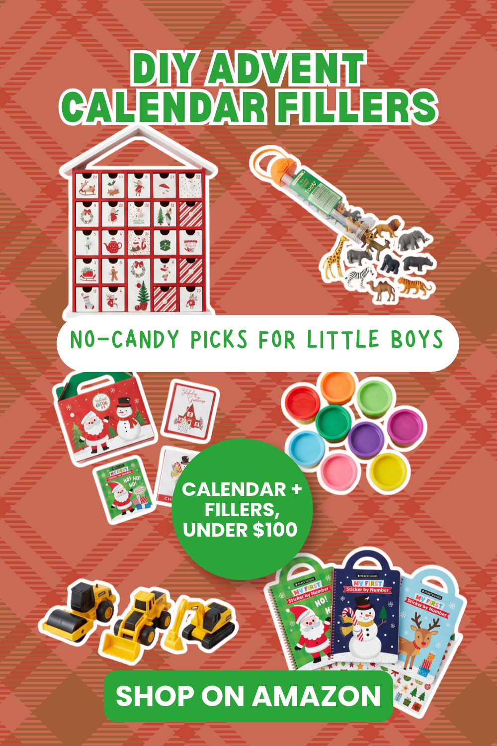 Pin graphic titled 'DIY Advent Calendar Fillers: No-Candy Picks for Little Boys, calendar + fillers under $100' showing a red and white wooden advent calendar with mini safari animals, tiny Christmas board books, Play-Doh cans, CAT trucks and sticker books.