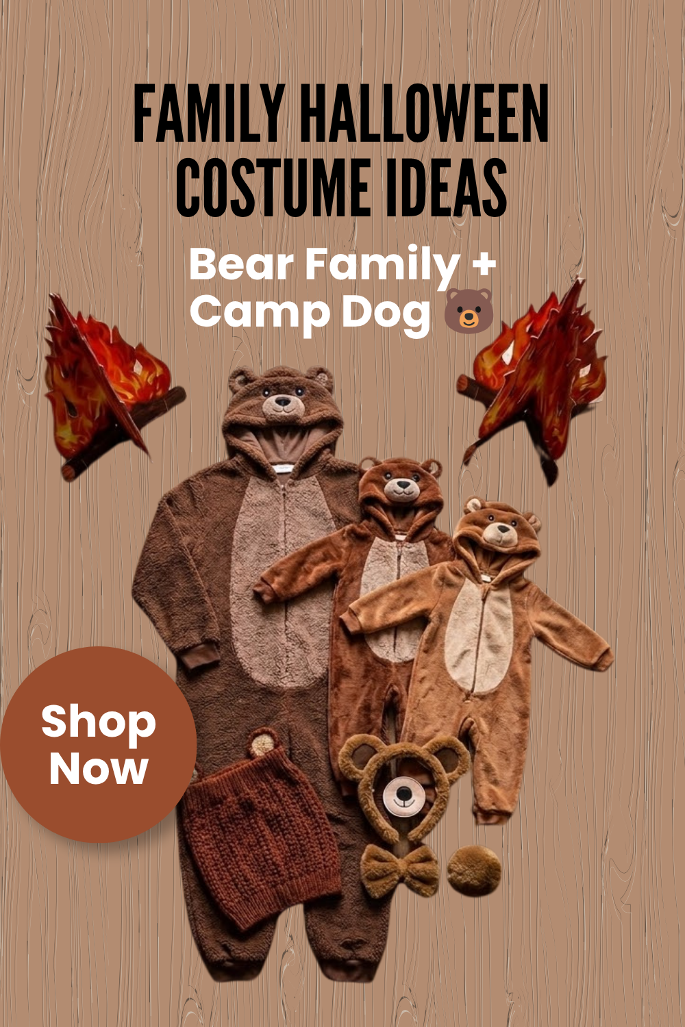 Pin graphic titled 'Family Halloween Costume Ideas: Bear Family + Camp Dog' showing brown bear onesies for an adult and two children, a knit bear hood, bear ears set, and cardboard campfires on a wood grain background.