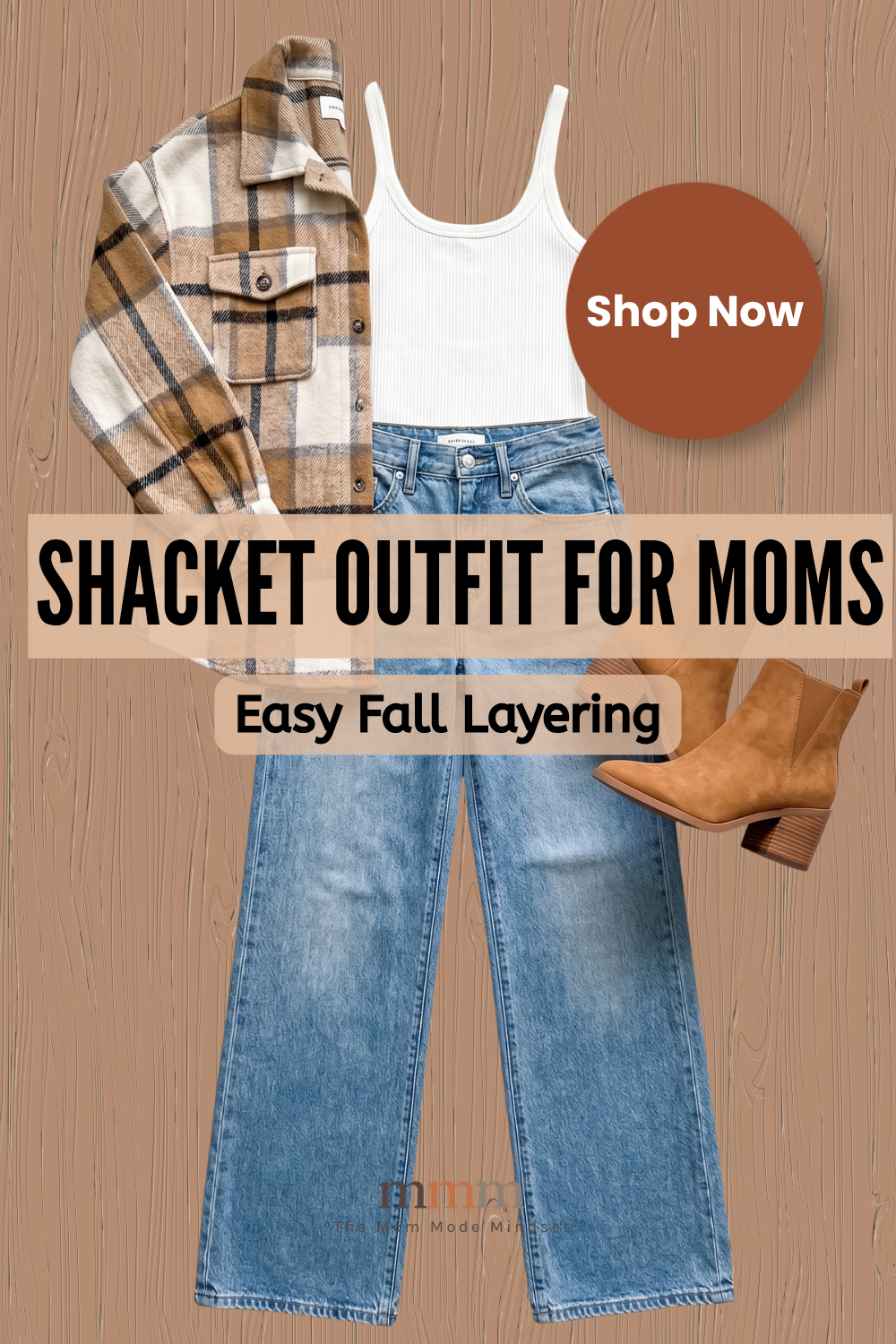 Pin graphic titled 'Shacket Outfit for Moms: Cozy Fall Layering Look' showing a plaid flannel shacket, white ribbed tank, light wash wide leg jeans, and tan heeled booties.