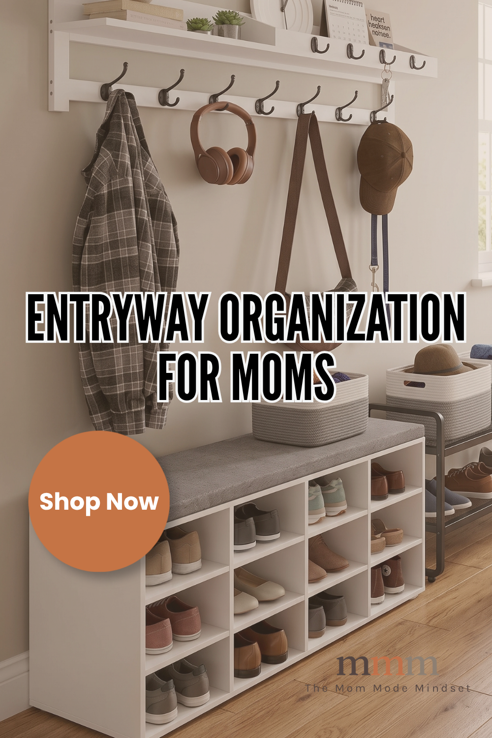 Pin graphic titled 'Entryway Organization for Moms' showing a white shoe storage bench with cubbies, a wall mounted coat rack with hooks holding a jacket, headphones, a bag and a hat, and woven storage baskets.