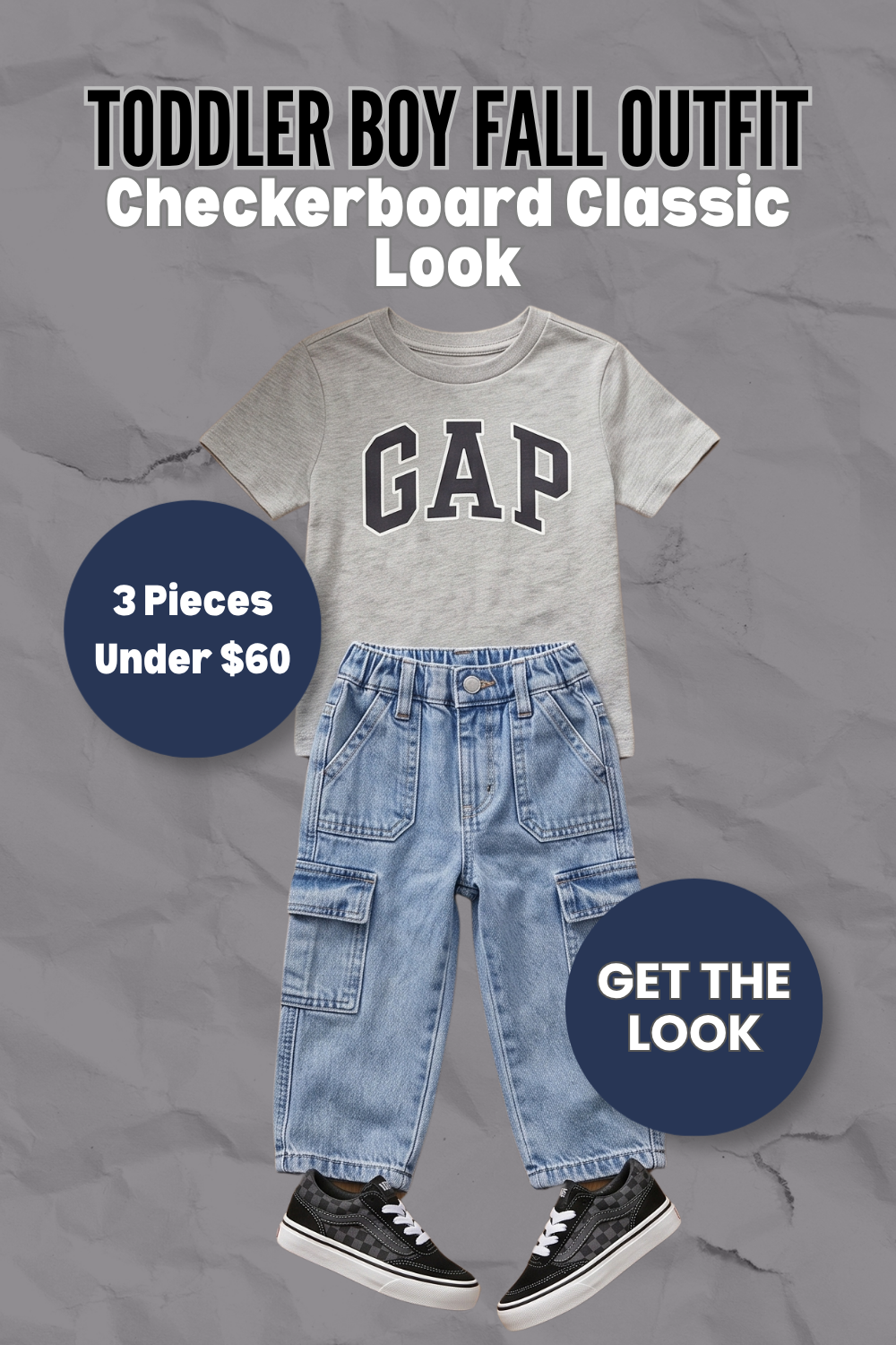 Pin graphic titled 'Toddler Boy Fall Outfit: Checkerboard Classic Look' showing a grey GAP logo tee, light wash cargo jeans, and black checkerboard Vans sneakers.