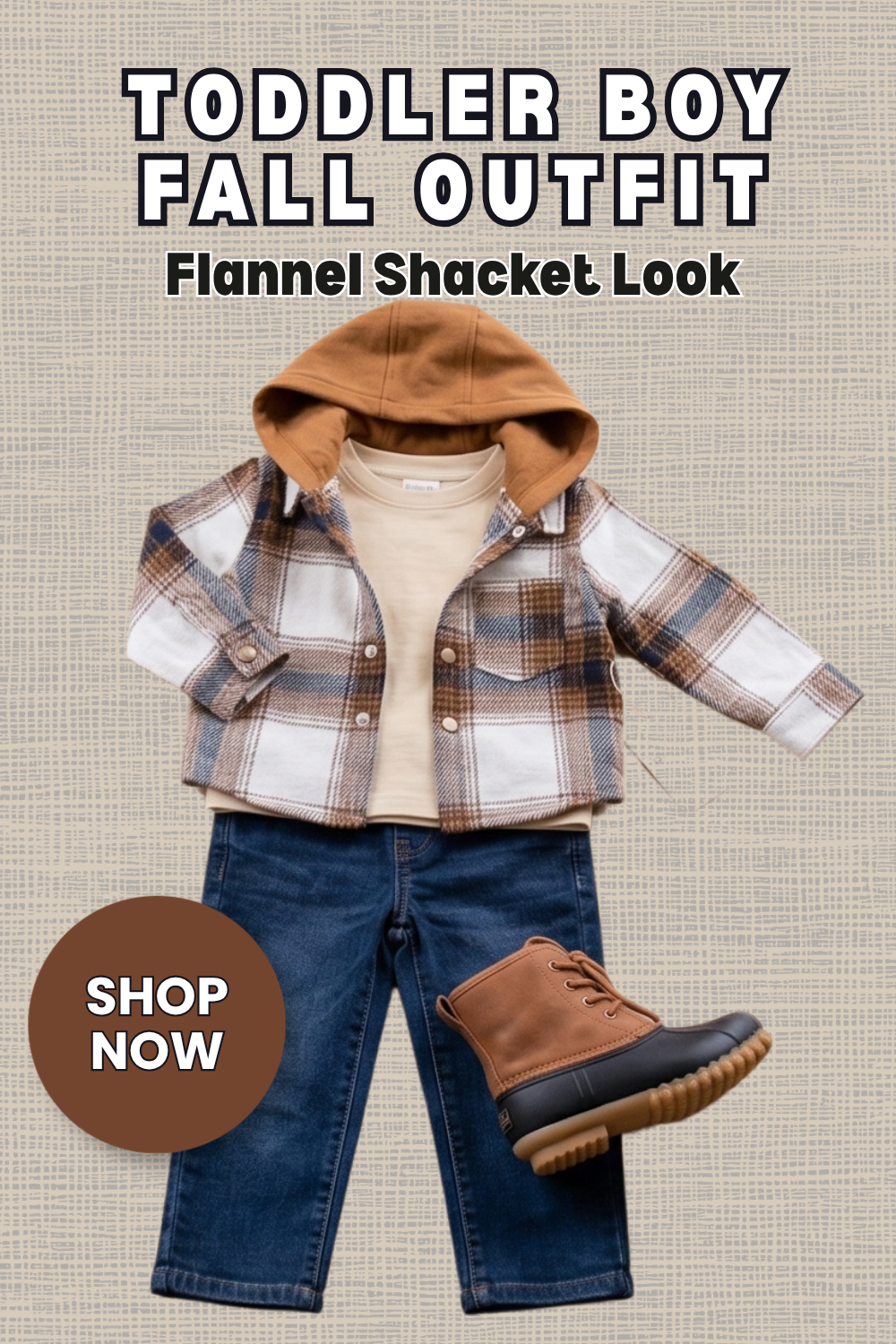 Pin graphic titled 'Toddler Boy Fall Outfit: Flannel Shacket Look' showing a hooded plaid flannel shacket, a cream long sleeve tee, dark wash jeans, and a tan and black duck boot on a linen background.