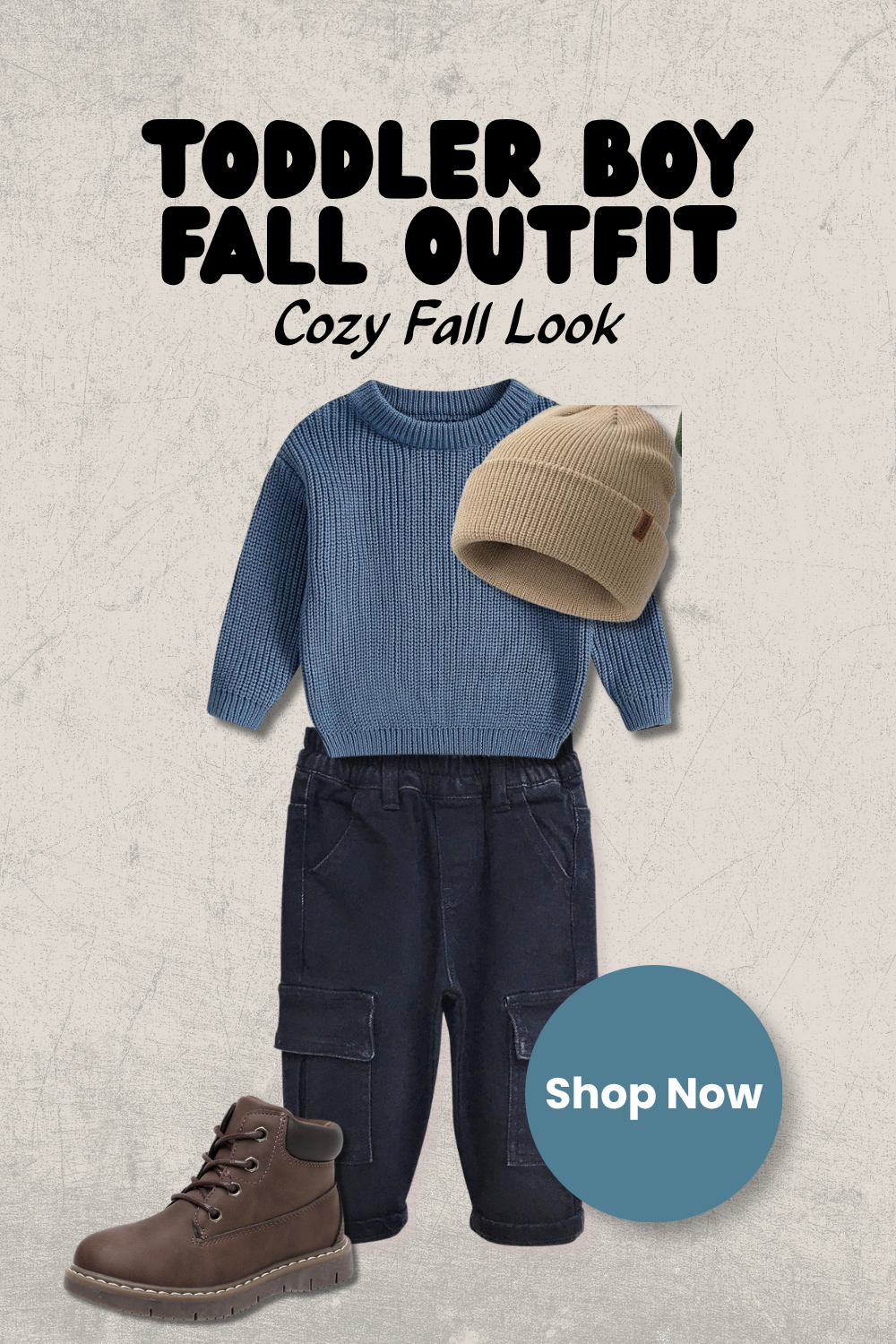 Pin graphic titled 'The Cozy Toddler Boy Fall Outfit' with a numbered collage of four fall outfit pieces for a toddler boy: an oatmeal chunky knit sweater, tan elastic-waist cargo jeans, brown ankle boots, and a cream knit beanie on a warm tan background.